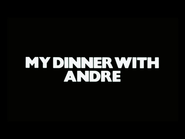 My Dinner with Andre